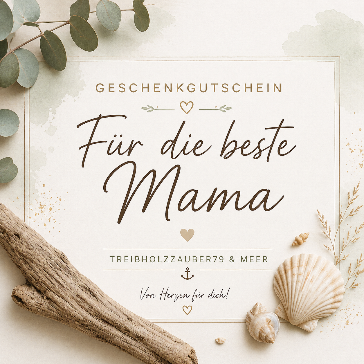 Ein Geschenkgutschein für die beste Mama: Treibholzzauber79-Gutschein für handgemachte Deko aus Treibholz & Naturmaterialien.